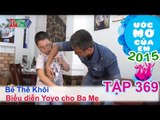 Thiên Vương và ước mơ biểu diễn yoyo cho ba mẹ - em Thế Khôi | ƯỚC MƠ CỦA EM | Tập 369 | 05/11/2015