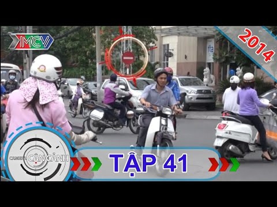 CAMERA CẬN CẢNH | Tập 41 | 15/06/2014