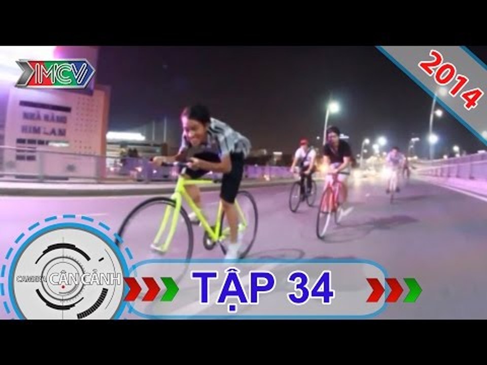 CAMERA CẬN CẢNH | Tập 34 | 27/04/2014