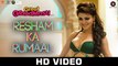 Resham Ka Rumaal - Great Grand Masti - Toshi Sabri - Riteish D,Vivek O -Aftab S -Urvashi Rautela