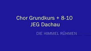 Weihnachtskonzert JEG Dachau: Chor Grundkurs + 8-10 - Die Himmel Rühmen