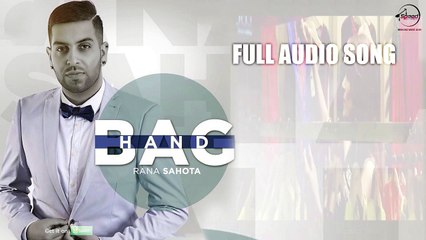 Handbag ( Full Audio Song ) _ Rana Sahota _ Punjabi Song Collection _ Speed Records