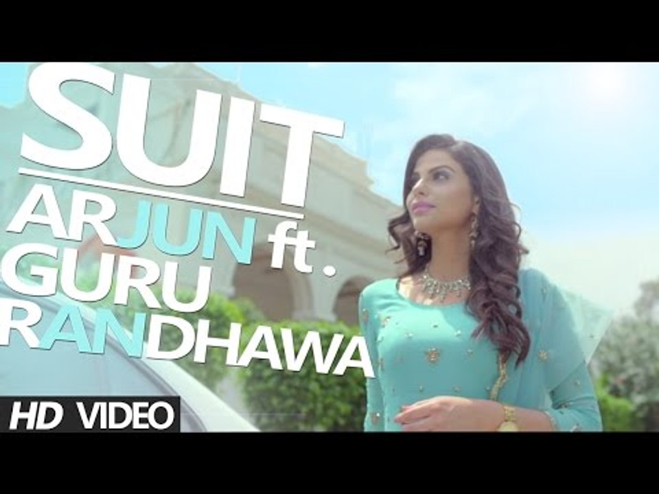Suit Guru Randhawa Feat. Arjun Full Video Song in 1080P HD