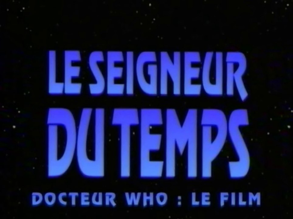 Prologue et générique français « Le Seigneur du Temps - Docteur Who : le film » (1996)
