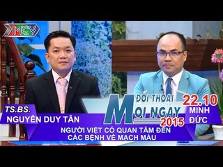 Các bệnh về mạch máu P.1 - TS. BS. CK2. Nguyễn Duy Tân | ĐTMN 221015
