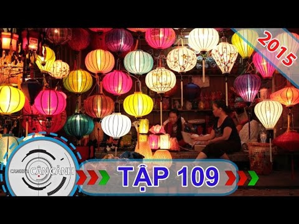 CAMERA CẬN CẢNH | Tập 109 | 04/10/2015