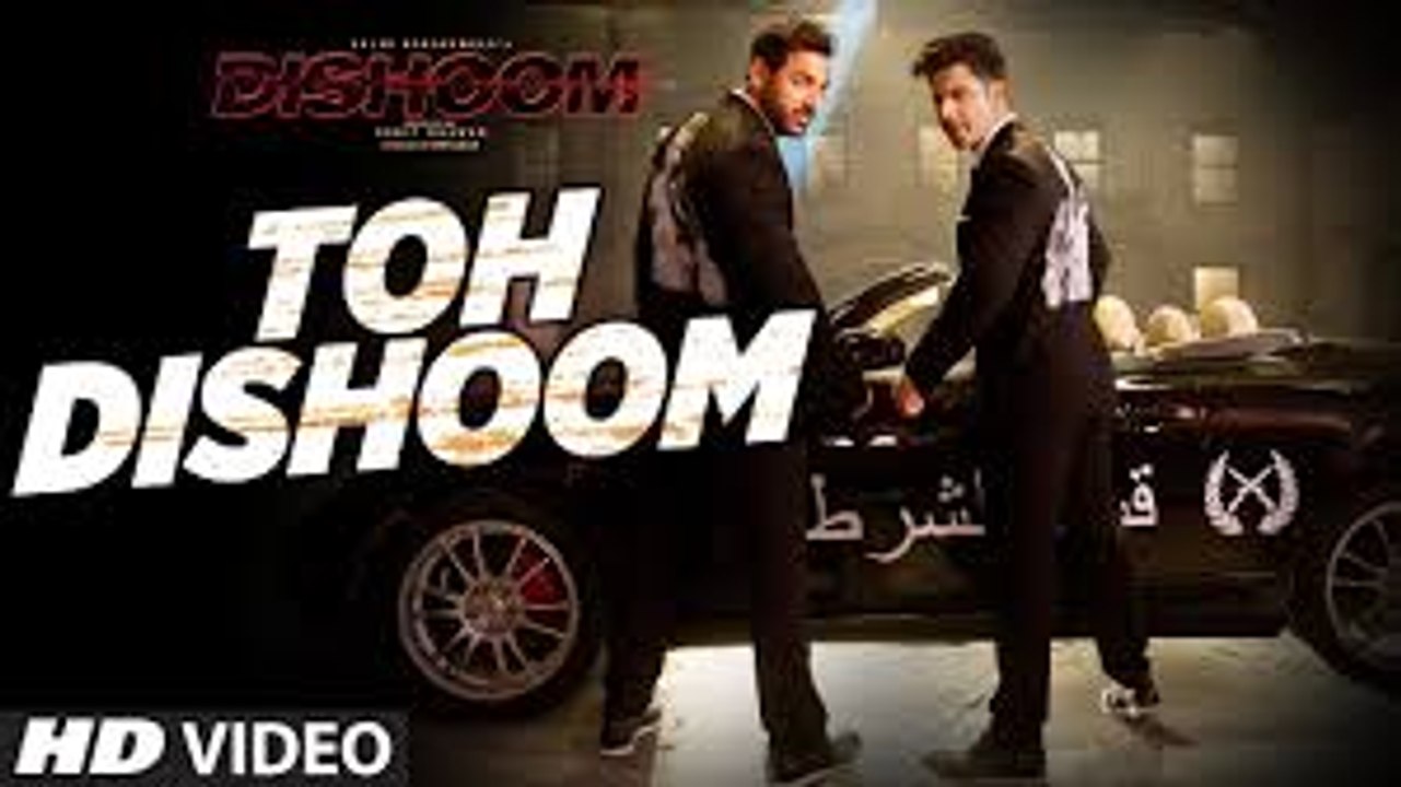 Toh Dishoom Video Song Dishoom John Abraham, Varun Dhawan Pritam, Raftaar,  Shahid Mallya Fun-online - video Dailymotion