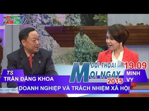 Doanh nghiệp và trách nhiệm xã hội - TS. Trần Đăng Khoa | ĐTMN 190915