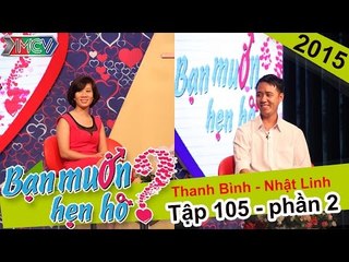 Phụ nữ càng ế càng sợ... không gặp người tử tế | Thanh Bình - Nhật Linh | BMHH 105