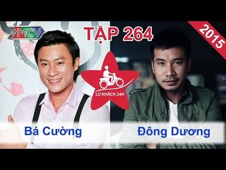Bá Cường vs. Đông Dương | LỮ KHÁCH 24H | Tập 264 | 050415