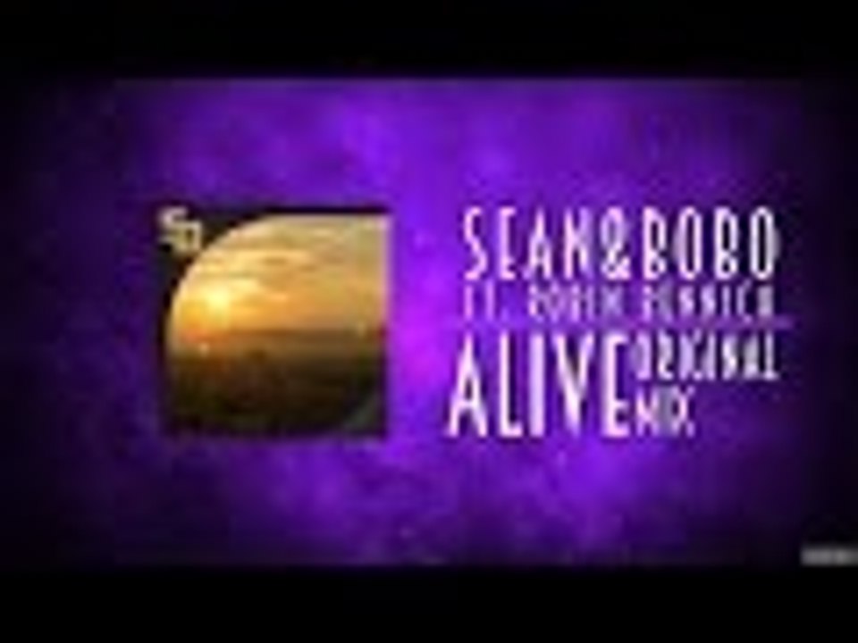 Sean&Bobo ft. Robin Bennich - Alive [Free DL]