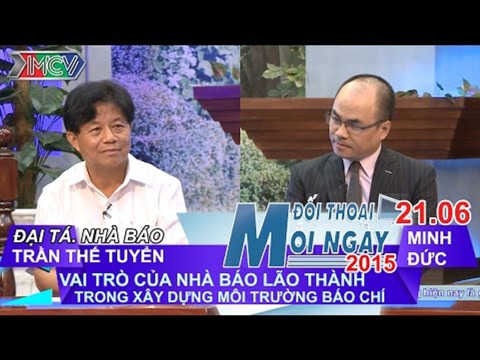 Xây dựng môi trường báo chí - Đại tá, Nhà báo Trần Thế Tuyển | ĐTMN 210615