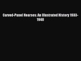 [PDF] Carved-Panel Hearses: An Illustrated History 1933-1948 Download Full Ebook
