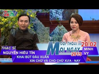 Khai bút đầu xuân, xin chữ và cho chữ - ThS. Nguyễn Hiếu Tín | ĐTMN 200215