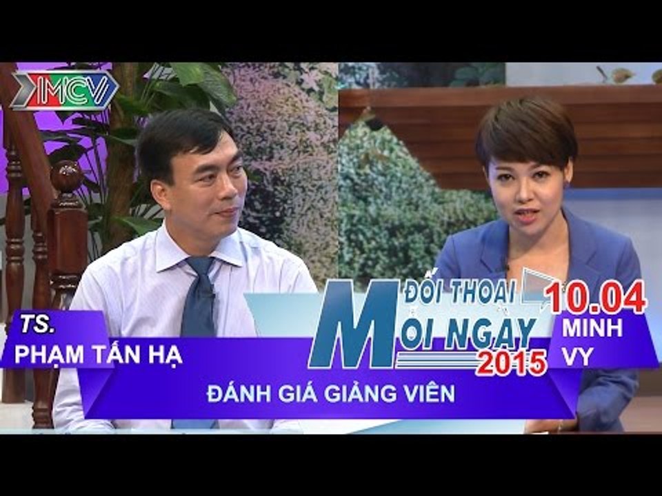 Đánh giá giảng viên - TS. Phạm Tấn Hạ | ĐTMN 10...