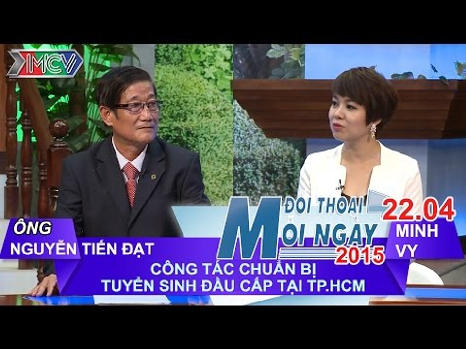 Tuyển sinh đầu cấp tại TPHCM - Ông Nguyễn Tiến...