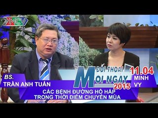 Bệnh đường hô hấp lúc chuyển mùa - BS. Trần Anh Tuấn | ĐTMN 110415