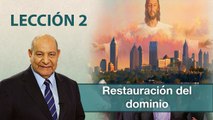 Comentario | Lección 2 | Restauración del dominio | Pr. Alejandro Bullón | Escuela Sabática