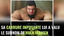 Avec son physique surhumain cet homme est surnommé le Hulk iranien