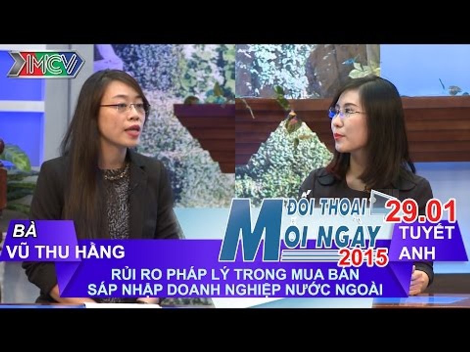 Rủi ro pháp lý trong mua bán sát nhập doanh nghiệp nước ngoài | ĐTMN 290115