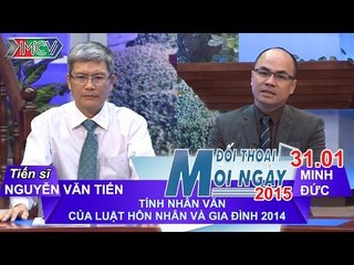 Tính nhân văn của luật hôn nhân gia đình mới | ĐTMN 310115