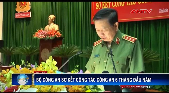 Bộ Công an sơ kết công tác công an 6 tháng đầu năm