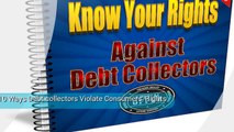 10 Ways Debt collectors Violate Consumers' Right