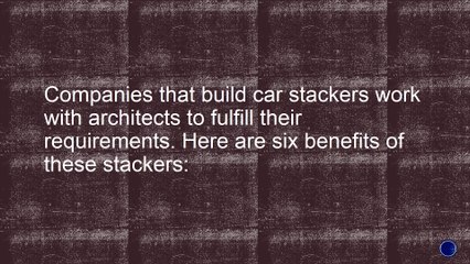 6 Benefits Of Car Stackers That You Need To Know About