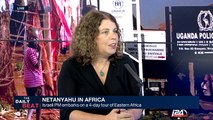 Netanyahu in Africa: Israeli PM embarks on a 4-day tour of Eastern Africa