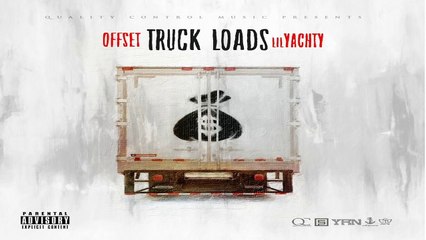Offset & Lil Yachty - Truck Loads 2016