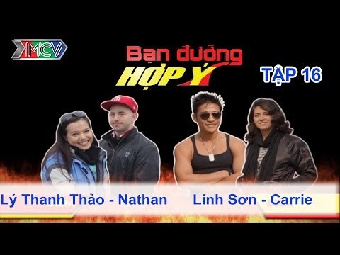 Lý Thanh Thảo, Nathan vs. Linh Sơn, Carrie | BẠN ĐƯỜNG HỢP Ý | Tập 16 | 200413