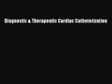 Read Diagnostic & Therapeutic Cardiac Catheterization Ebook Online