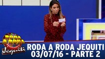 Roda a Roda Jequiti - 03.06.16 - Parte 2