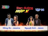 Hồng Ân, Jessica vs. Nguyệt Ánh, Jason | BẠN ĐƯỜNG HỢP Ý | Tập 34 | 240813
