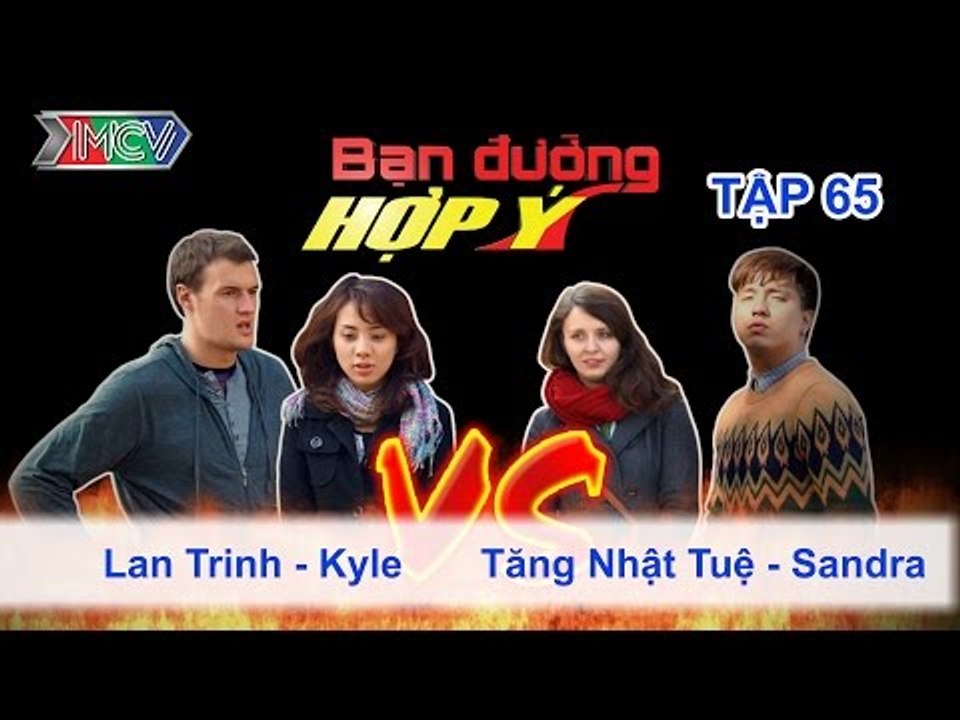 Lan Trinh, Kyle vs. Tăng Nhật Tuệ, Sandra | BẠN...