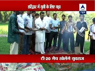 Haridwar wishes Yuvraj Singh on international comeback ‎