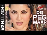 DO PEG MAAR Video Song - ONE NIGHT STAND - Sunny Leone - Neha Kakkar Tony Kakkar - T-Series
