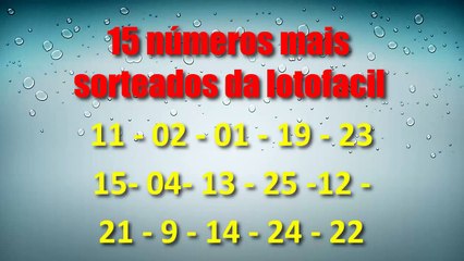 15 números mais sorteados lotofacil