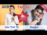 Hàn Thái Tú vs. Baggio | LỮ KHÁCH 24H | Tập 66 | 190611