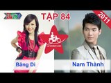 Băng Di vs. Nam Thành | LỮ KHÁCH 24H | Tập 84 | 231011