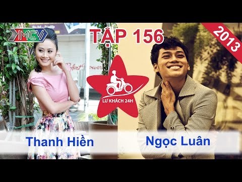 Thanh Hiền vs. Ngọc Luân | LỮ KHÁCH 24H | Tập 156 | 100313