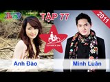 Anh Đào vs. Minh Luân | LỮ KHÁCH 24H | Tập 77 | 040911