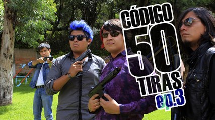 TIRAS - Episodio 3 "Código 50"
