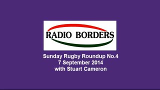 RADIO BORDERS SUNDAY RUGBY ROUNDUP 2014-15 EDITION 4 - 7.9.14