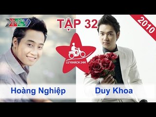 Hoàng Nghiệp vs. Duy Khoa | LỮ KHÁCH 24H | Tập 32 | 241010