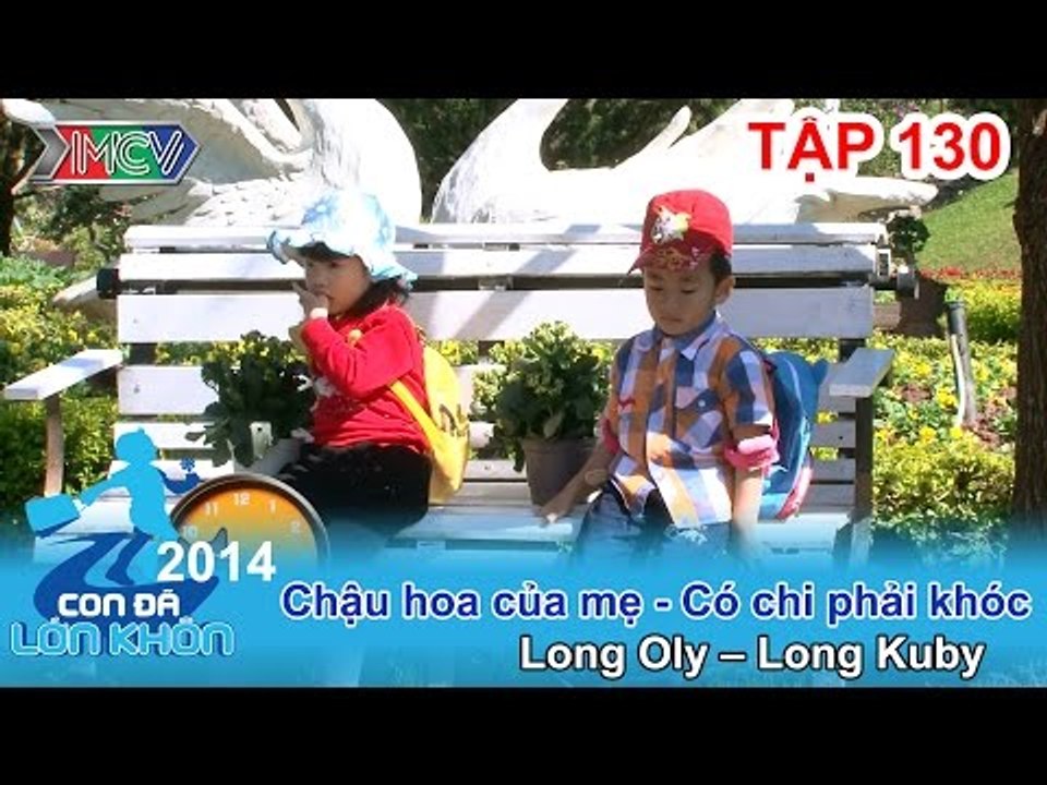 Hành trình Bé Long Oly, Long Kuby | CON ĐÃ LỚN KHÔN | Tập 130