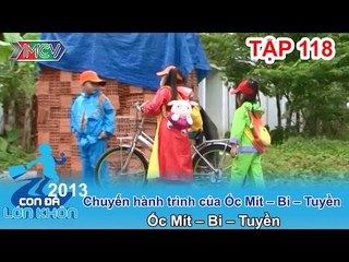 Bé Ốc Mít, Bi, Tuyền | CON ĐÃ LỚN KHÔN | Tập 118
