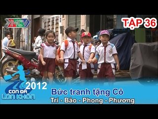 Hành trình Bé Trí, Bảo, Phong, Phương | CON ĐÃ LỚN KHÔN | Tập 36