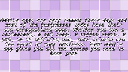 Here's Why Your Business Needs Its Own Mobile App