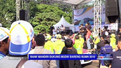 Spotlight: Bank Mandiri Dukung Mudik Bareng BUMN 2016